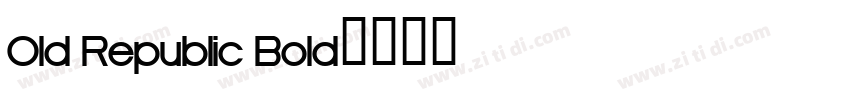 Old Republic Bold字体转换